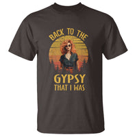 Back To The Gypsy That I Was T Shirt - Wonder Print Shop