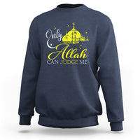Islam Sweatshirt Only Allah Can Judge Me Islamic Muslim - Wonder Print Shop