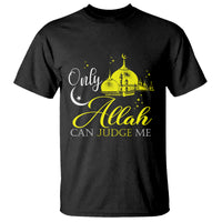 Islam T Shirt Only Allah Can Judge Me Islamic Muslim - Wonder Print Shop