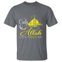 Islam T Shirt Only Allah Can Judge Me Islamic Muslim - Wonder Print Shop