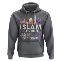 Islamic Hoodie Islam Is My Deen Jannah Is My Dream Muslim - Wonder Print Shop