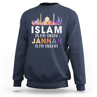 Islamic Sweatshirt Islam Is My Deen Jannah Is My Dream Muslim - Wonder Print Shop