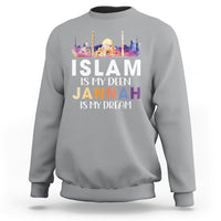 Islamic Sweatshirt Islam Is My Deen Jannah Is My Dream Muslim - Wonder Print Shop
