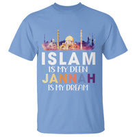 Islamic T Shirt Islam Is My Deen Jannah Is My Dream Muslim - Wonder Print Shop
