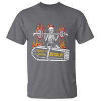 Halloween Gymer T Shirt Make It Happen Skeleton Deadlift Fitness Gym - Wonder Print Shop