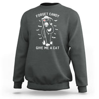 Halloween Cat Lover Sweatshirt Funny Death Forget Candy Give Me A Cat - Wonder Print Shop