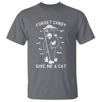 Halloween Cat Lover T Shirt Funny Death Forget Candy Give Me A Cat - Wonder Print Shop