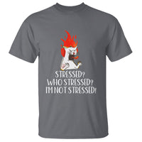 Stressed Who's Stressed? I'm Not Stressed Funny Angry Cat T Shirt - Wonder Print Shop