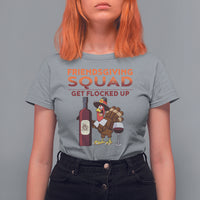 Thanksgiving T Shirt For Women Friendsgiving Squad Get Flocked Up Drunk Wine Turkey - Wonder Print Shop
