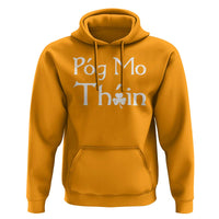 Funny St. Patrick's Day Hoodie Pog Mo Thoin Gaelic Saying Kiss My Ass