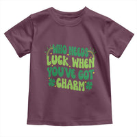 Funny St. Patrick's Day Toddler T Shirt Who Needs Luck When You're Got Charm