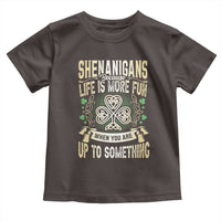 Funny St. Patrick's Day Toddler T Shirt Shenanigans Because Life Is More Fun When You Are Up To Something