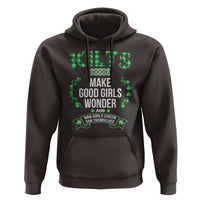 Funny Scots-Irish Kilts Hoodie Make Good Girls Wonder And Bad Girls Check For Themselves