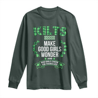 Funny Scots-Irish Kilts Long Sleeve Shirt Make Good Girls Wonder And Bad Girls Check For Themselves