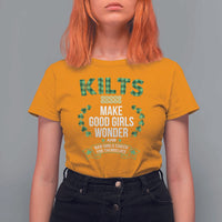 Funny Scots-Irish Kilts T Shirt For Women Make Good Girls Wonder And Bad Girls Check For Themselves