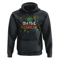 Funny St. Patrick's Day Hoodie Dibs On The Redhead