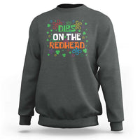 Funny St. Patrick's Day Sweatshirt Dibs On The Redhead