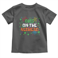 Funny St. Patrick's Day Toddler T Shirt Dibs On The Redhead
