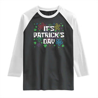 Funny It's St. Patrick's Day Raglan Shirt