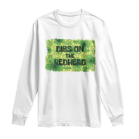 Funny St. Patrick's Day Dibs On The Redhead Long Sleeve Shirt