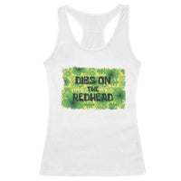Funny St. Patrick's Day Dibs On The Redhead Racerback Tank Top