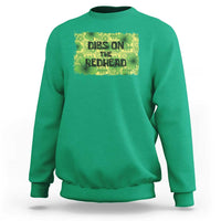 Funny St. Patrick's Day Dibs On The Redhead Sweatshirt