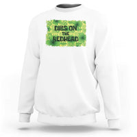 Funny St. Patrick's Day Dibs On The Redhead Sweatshirt