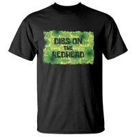 Funny St. Patrick's Day Dibs On The Redhead T Shirt