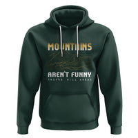Funny Hiking Hoodie Mountains Aren't Funny They're Hill Areas Pun - Wonder Print Shop
