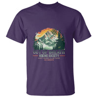 Hiking Society T Shirt Out Of Breath Don't Worry I'll Be There In A Minute - Wonder Print Shop