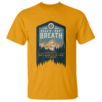 Hiking Society T Shirt Out Of Breath Don't Worry I'll Be There In A Minute Retro Vintage - Wonder Print Shop