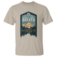 Hiking Society T Shirt Out Of Breath Don't Worry I'll Be There In A Minute Retro Vintage - Wonder Print Shop