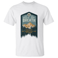 Hiking Society T Shirt Out Of Breath Don't Worry I'll Be There In A Minute Retro Vintage - Wonder Print Shop