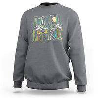 Hiking Lover Sweatshirt Take A Hike Outdoor Nature - Wonder Print Shop