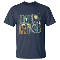 Hiking Lover T Shirt Take A Hike Outdoor Nature - Wonder Print Shop