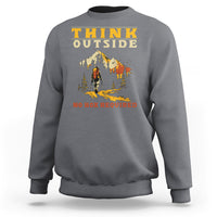 Nature Lover Sweatshirt Think Outside No Box Required - Wonder Print Shop