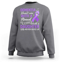 Alzheimer Awareness Sweatshirt Dementia Comes With A Daughter Who Never Gives Up - Wonder Print Shop