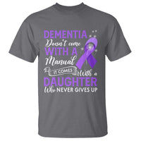 Alzheimer Awareness T Shirt Dementia Comes With A Daughter Who Never Gives Up - Wonder Print Shop