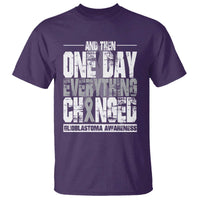 Glioblastoma Awareness T Shirt One Day Everything Changed Brain Tumor - Wonder Print Shop