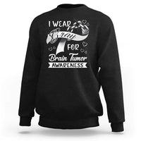 I Wear Gray For Brain Tumor Awareness Sweatshirt - Wonder Print Shop