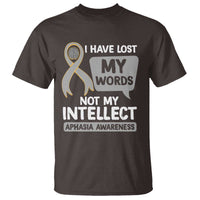 Aphasia Awareness T Shirt I Have Lost My Words Not My Intellect - Wonder Print Shop