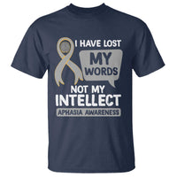 Aphasia Awareness T Shirt I Have Lost My Words Not My Intellect - Wonder Print Shop