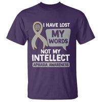 Aphasia Awareness T Shirt I Have Lost My Words Not My Intellect - Wonder Print Shop