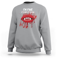 Halloween Sweatshirt Vampire Blood Lip I'm Fine It's Not My Blood - Wonder Print Shop