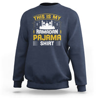 This Is My Ramadan Pajama Eid Mubarek Islam Muslims Sweatshirt - Wonder Print Shop
