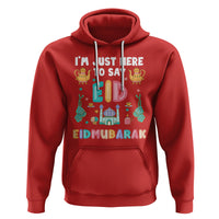 Ramadan Hoodie I'm Just Here To Say EID Mubarak Iftar Islamic Muslim - Wonder Print Shop