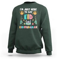 Ramadan Sweatshirt I'm Just Here To Say EID Mubarak Iftar Islamic Muslim - Wonder Print Shop