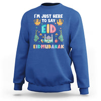 Ramadan Sweatshirt I'm Just Here To Say EID Mubarak Iftar Islamic Muslim - Wonder Print Shop
