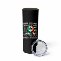 Irish American Skinny Tumbler Irish By Blood American By Birth Patriot By Choice