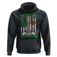 American By Birth Irish By The Grace Of God Hoodie